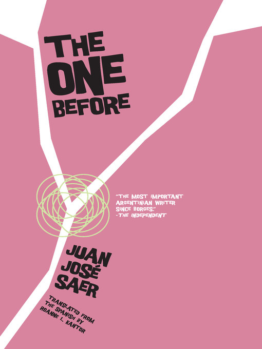 Title details for The One Before by Juan José Saer - Available